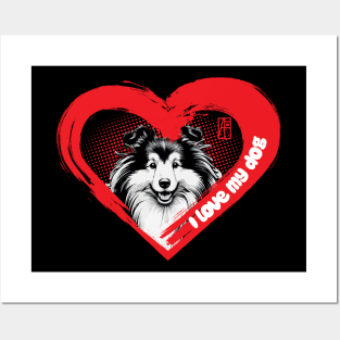 I Love My Shetland Sheepdog - Family dog - I Love my dog Posters and Art